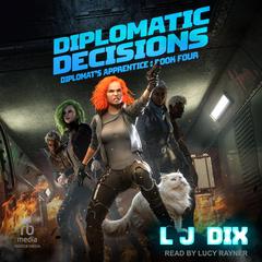 Diplomatic Decisions by L J Dix audiobook