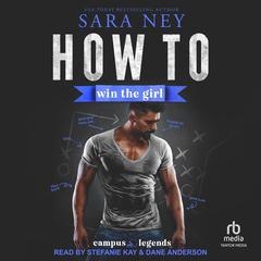 How to Win the Girl by Sara Ney audiobook
