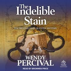 The Indelible Stain by Wendy Percival audiobook