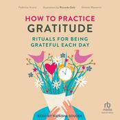 How to Practice Gratitude by  Federica Avanzi audiobook