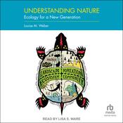 Understanding Nature by  Louise M. Weber audiobook