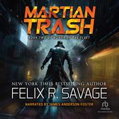 Martian Trash by  Felix R. Savage audiobook
