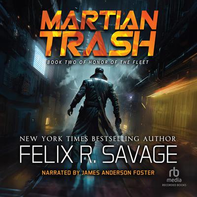 Martian Trash by Felix R. Savage audiobook