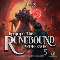 Return of the Runebound Professor 5 by Actus  audiobook