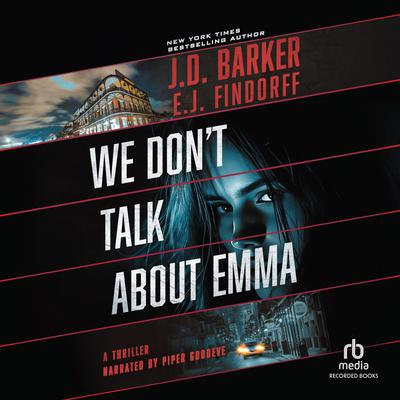 We Don't Talk About Emma by J. D. Barker audiobook