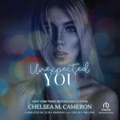 Unexpected You by Chelsea M. Cameron audiobook