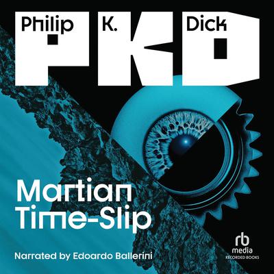 Martian Time-Slip by Philip K. Dick audiobook