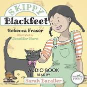 Skippy Blackfeet by  Rebecca Fraser audiobook
