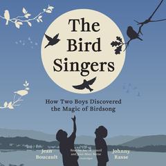 The Bird Singers by Jean Boucault audiobook