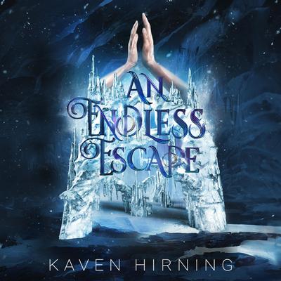 An Endless Escape by Kaven Hirning audiobook