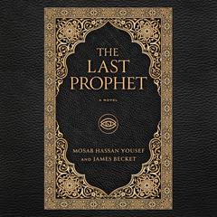 The Last Prophet by Mosab Hassan Yousef audiobook
