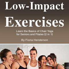 Low-Impact Exercises by Fiona Henderson audiobook