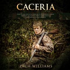 Caceria by Zach Williams audiobook