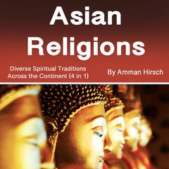 Asian Religions by Amman Hirsch audiobook