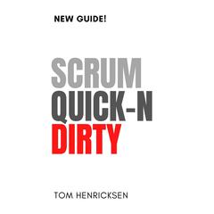 Scrum Quick-n Dirty by Tom Henricksen audiobook