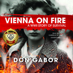 Vienna on Fire: A WWII Story of Survival by Don Gabor audiobook