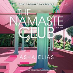 The Namaste Club by Asha Elias audiobook