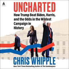 Uncharted by Chris Whipple audiobook
