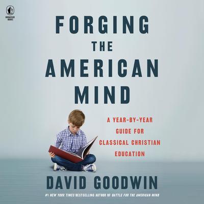 Forging the American Mind by David Goodwin audiobook