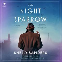 The Night Sparrow by Shelly Sanders audiobook