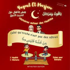 Yaqout Et Marjane - Celui qui triche n'est pas des nôtres by Bethictech Edition audiobook