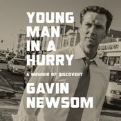 Young Man in a Hurry by  Gavin Newsom audiobook