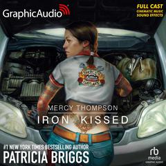 Iron Kissed [Dramatized Adaptation] by Patricia Briggs audiobook