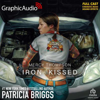 Iron Kissed [Dramatized Adaptation] by Patricia Briggs audiobook