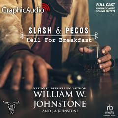 Hell for Breakfast [Dramatized Adaptation] by William W. Johnstone audiobook