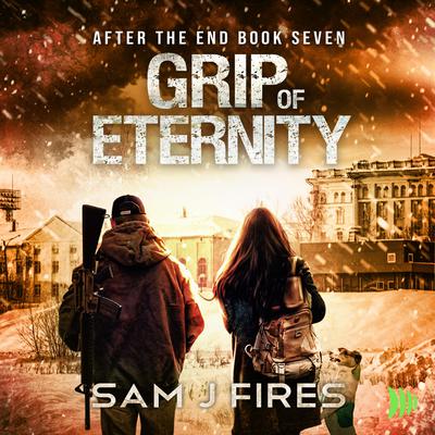 Grip of Eternity by Sam J. Fires audiobook