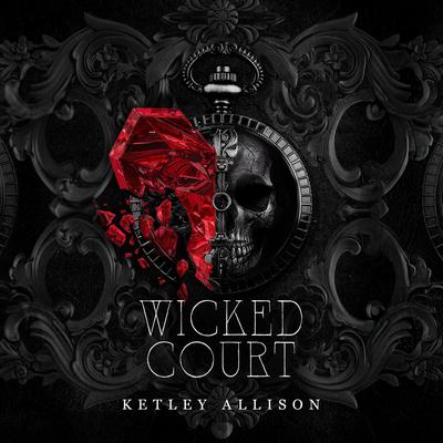 Wicked Court by Ketley Allison audiobook