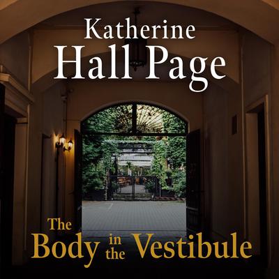 The Body in the Vestibule by Katherine Hall Page audiobook