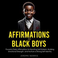 Affirmations for Black Boys by Jerome Norris audiobook