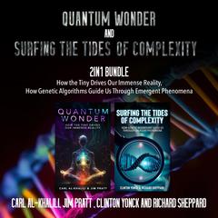 Quantum Wonder and Surfing the Tides of Complexity 2-in-1 Bundle by Carl AL-Khalili audiobook