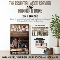 The Essential Wood Carving and Hammer It Home 2-in-1 Bundle by Susie Gompertz audiobook