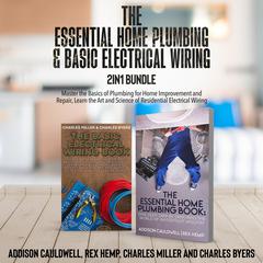 The Essential Home Plumbing and Basic Electrical Wiring 2-in-1 Bundle by Addison Cauldwell audiobook