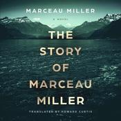The Story of Marceau Miller by  Marceau Miller audiobook