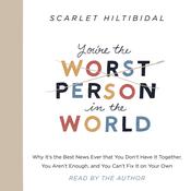 You're the Worst Person in the World by  Scarlet Hiltibidal audiobook