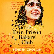 The Evin Prison Bakers’ Club by  Sepideh Gholian audiobook