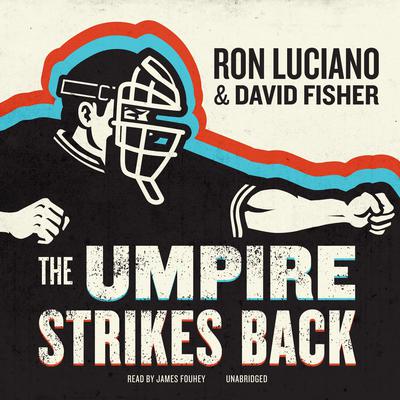 The Umpire Strikes Back by Ron Luciano audiobook