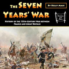 The Seven Years’ War by Kelly Mass audiobook