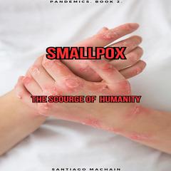 Smallpox by Santiago Machain audiobook