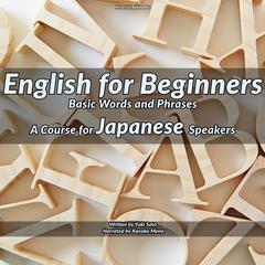 English for Beginners - Basic Words and Phrases by Yuki Sato audiobook