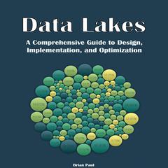 Data Lakes by Brian Paul audiobook
