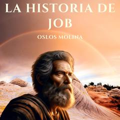 La Historia de Job by Oslos Molina audiobook