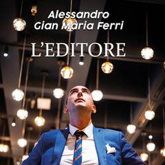 L'Editore by Alessandro Gian Maria Ferri audiobook