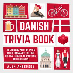 Danish Trivia Book by Alex Anderson audiobook