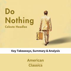 Do Nothing by Celeste Headlee by American Classics audiobook