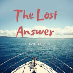 The Lost Answer by Capri Lewis audiobook