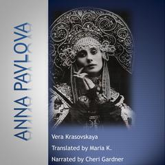 Anna Pavlova by Vera Krasovskaya audiobook